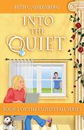 Into the Quiet (Cupid's Fall) (The Cupid's Fall #2) by Beth C. Greenberg