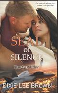 SEAL of Silence (Hearts of Valor #4) by Dixie Lee Brown