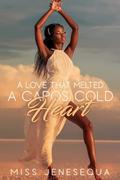 A Love That Melted A Capo's Cold Heart by Miss Jenesequa