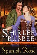 The Spanish Rose (The Reckless Brides #1) by Shirlee Busbee