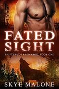 Fated Sight (Shifters of Ragnarok #1) by Skye Malone