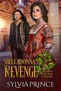 Belladonna's Revenge (Belladonna's Kiss Trilogy #3) by Sylvia Prince