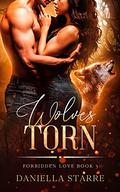 Wolves Torn (Forbidden Love #3) by Daniella Starre