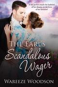 The Earl's Scandalous Wager by Wareeze Woodson
