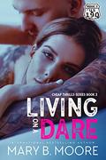 Living On A Dare by Mary B. Moore
