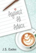 Against All Advice by J.S. Eades