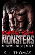 Running from Monsters (Blackwood Academy #2) by K.J. Thomas