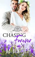 Chasing Forever (Medicine Wheel #4) by B.J. Bentley