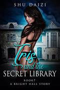 Iris and the Secret Library (Book #7) by Shu Daizi