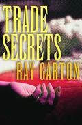 Trade Secrets by Ray Garton