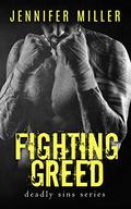 Fighting Greed by Jennifer Miller