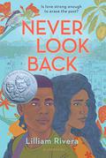 Never Look Back by Lilliam Rivera