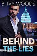 Behind The Lies (Behind the Scenes #2) by B. Ivy Woods