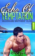 Echo of Temptation (Billionaire Brothers' Clash #1) by Reddy Rose