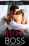 Hot Boss (Boss Brothers #1) by Macy Fox