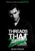 Threads that Bind (Thicker Than Blood #2) by Alice Crane