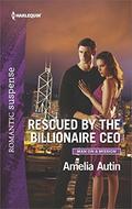 Rescued by the Billionaire CEO (Man on a Mission #8) by Amelia Autin