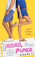 XOXO, Piper (East Beach High #1) by Ginger Li