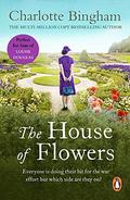 The House Of Flowers: (The Eden series:2): a thrilling novel of service, strength and suspicion in wartime Britain from bestselling author Charlotte Bingham (The Eden #2) by Charlotte Bingham