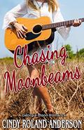 Chasing Moonbeams: A Georgia Moon Romance by Cindy Roland Anderson