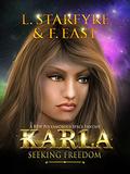 Karla: Seeking Freedom: Xaerd Mates II by L. Starfyre