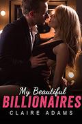 My Beautiful Billionaires Romance Series by Claire Adams