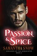 Passion And Spice: A Reverse Harem Paranormal Romance (Demigods Of The Acquainted #2) by Samantha Snow