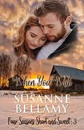 When You Wish: Four Seasons Short and Sweet by Susanne Bellamy