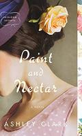 Paint and Nectar (Heirloom Secrets) (Heirloom Secrets #2) by Ashley Clark