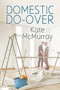 Domestic Do-Over (The Restoration Channel) (My Brother's Keeper Collection #1) by Royal Blue
