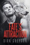 Fate's Attraction by Dirk Greyson