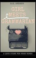 Girl Meets Grammarian: A Love Story for Word Nerds by G.G. Andrew