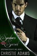 Sasha's Secret (Special Forces: Operation Alpha; Spectrum Security Inc. #2) by Christie Adams