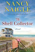 The Shell Collector: A Novel by Nancy Naigle