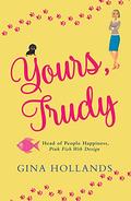 Yours, Trudy: A hilarious and heartfelt romantic comedy for 2021 by Gina Hollands