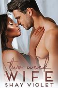 Two Week Wife by Shay Violet