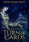 A Turn Of Cards: Premium Hardcover Edition (Lowland Romance #3) by Helen Susan Swift