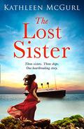 The Lost Sister: An unforgettable and heartbreaking historical timeslip novel for 2021 by Kathleen McGurl