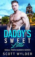 Daddy's Sweet Little by Scott Wylder