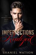 Imperfections Realized (The Imperfections #3) by Shaniel Watson