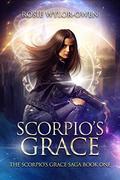 Scorpio's Grace (Scorpio's Grace #1) by Rosie Wylor-Owen