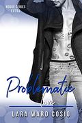 Problematic Love (Rogue #8) by Lara Ward Cosio