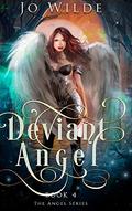 Deviant Angel: Large Print Hardcover Edition (The Angel #4) by Jo Wilde