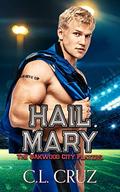 Hail Mary: A Curvy Woman Romance by C.L. Cruz