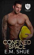 Confined Space: An Everyday Heroes World Novel (The Everyday Heroes World) by KB Worlds