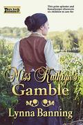 Miss Kathryn’s Gamble by Lynna Banning