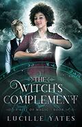 The Witch's Complement (A Bite of Magic #1) by Lucille Yates