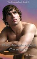 The Neglected Omega (The Omega Pack #2) by Rose Penny