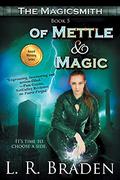 Of Mettle and Magic (The Magicsmith) (The Magicsmith #5) by L.R. Braden