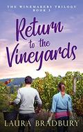 Return to the Vineyards (The Winemakers Trilogy #3) by Laura Bradbury